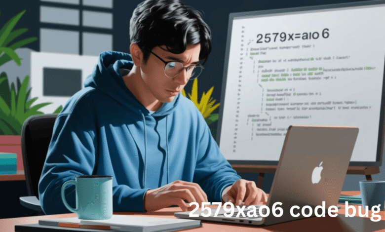 2579xao6 code bug
