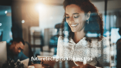 futuretechgirls kickass tips