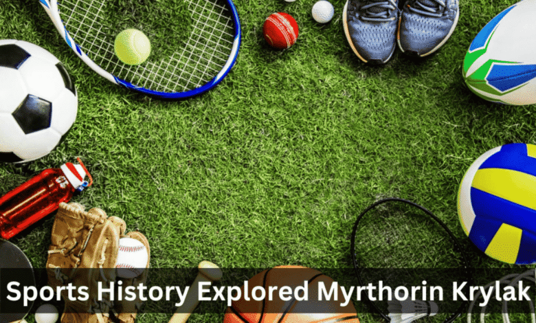 sports history explored myrthorin krylak