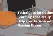 Techniques for Online Learning That Really Help You Do Great on Nursing Exams