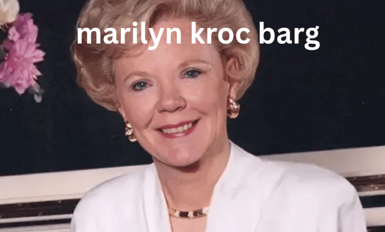 marilyn kroc barg